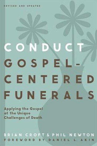 Cover of Conduct Gospel-Centered Funerals