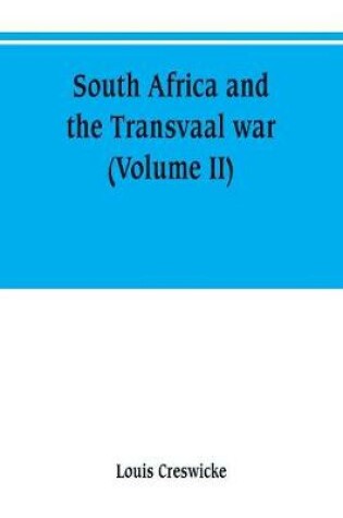 Cover of South Africa and the Transvaal war (Volume II)