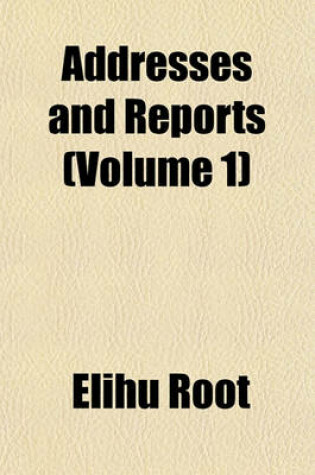 Cover of Addresses and Reports (Volume 1)