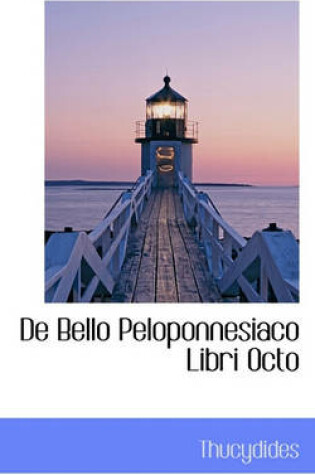 Cover of de Bello Peloponnesiaco Libri Octo