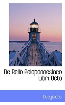 Book cover for de Bello Peloponnesiaco Libri Octo