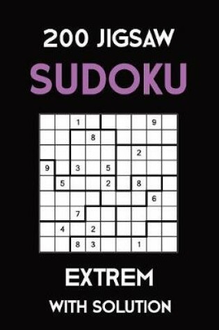 Cover of 200 Jigsaw Sudoku Extrem With Solution