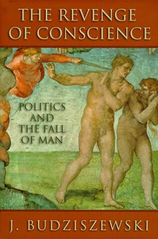 Cover of Revenge of Conscience: Politics and the Fall of Man
