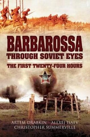 Cover of Barbarossa through Soviet Eyes: The First Twenty-Four Hours
