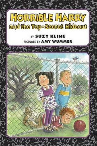 Cover of Horrible Harry And The Top-Secret Hideout