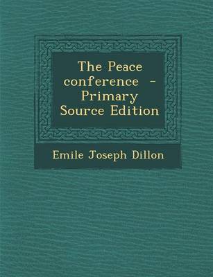 Book cover for The Peace Conference - Primary Source Edition