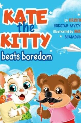 Cover of Kate the Kitty Beats Boredom