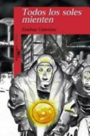 Cover of Todos Los Soles Mienten
