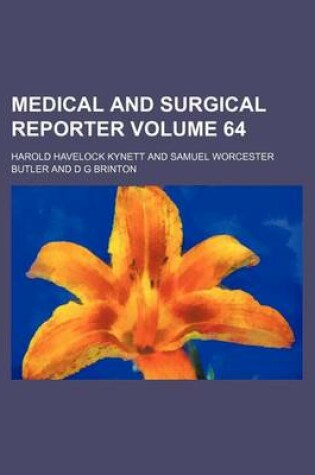 Cover of Medical and Surgical Reporter Volume 64