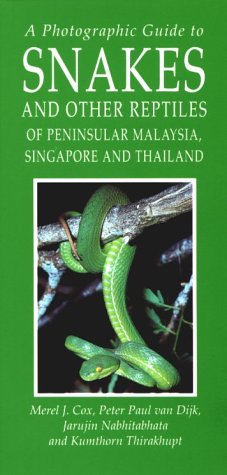 Book cover for A Photographic Guide to Snakes and Other Reptiles of Thailand, Singapore & Peninsular Malaysia