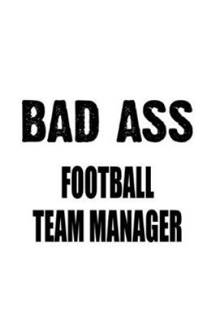 Cover of Bad Ass Football Team Manager