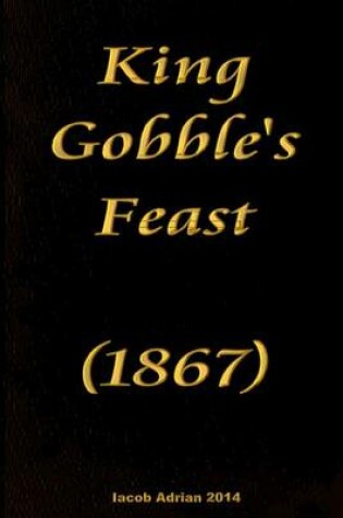 Cover of King Gobble's feast (1867)