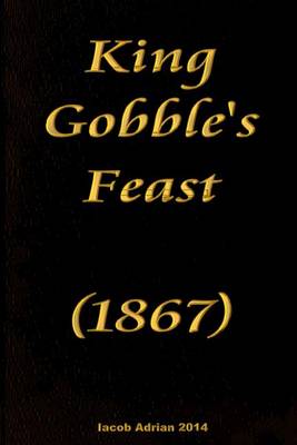 Book cover for King Gobble's feast (1867)