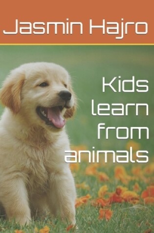 Cover of Kids learn from animals