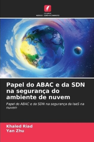 Cover of Papel do ABAC e da SDN na segurança do ambiente de nuvem