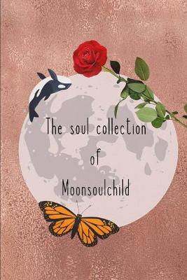 Book cover for The Soul Collection of Moonsoulchild