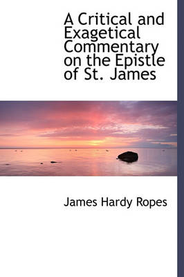 Book cover for A Critical and Exagetical Commentary on the Epistle of St. James