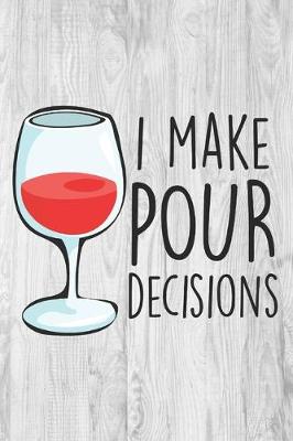 Book cover for I Make Pour Decisions