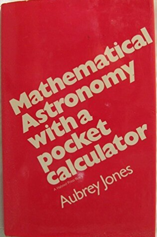 Cover of Jones: Mathematical *Astronomy* with A P