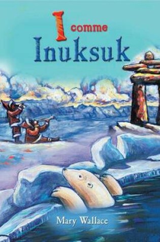 Cover of I Comme Inuksuk
