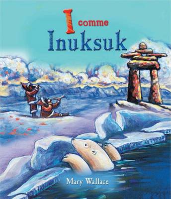 Book cover for I Comme Inuksuk