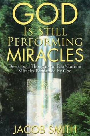 Cover of God Is Still Performing Miracles