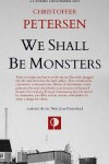 Book cover for We Shall Be Monsters