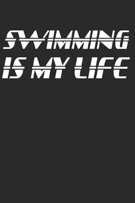 Book cover for Swimming Is My Life