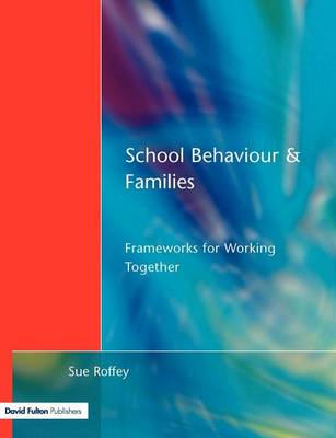 Book cover for School Behaviour and Families: Frameworks for Working Together