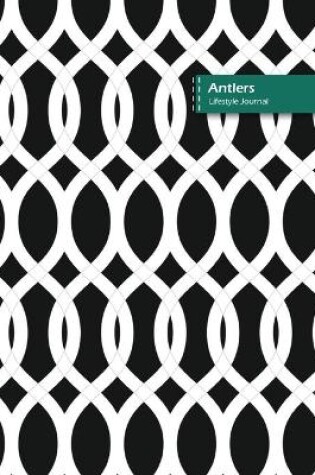 Cover of Antlers Lifestyle Journal, Blank Write-in Notebook, Dotted Lines, Wide Ruled, Size (A5) 6 x 9 In (Black)