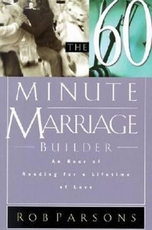 Cover of Sixty Minute Marriage Builder, The