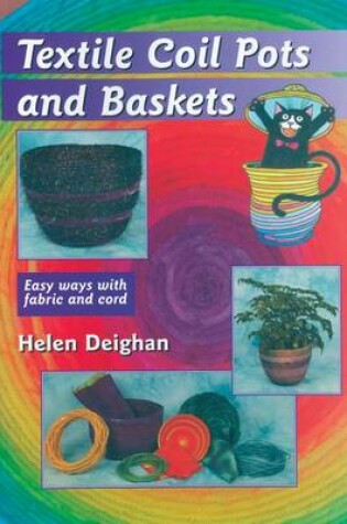Cover of Textile Coil Pots and Baskets