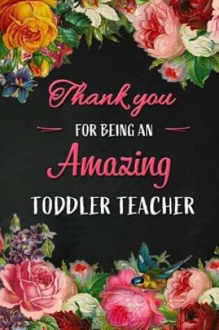 Cover of Thank you for being an Amazing Toddler Teacher