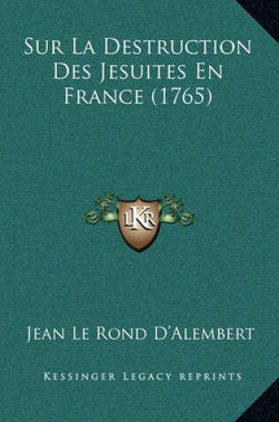 Cover of Sur La Destruction Des Jesuites En France (1765)