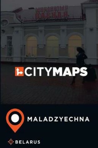 Cover of City Maps Maladzyechna Belarus