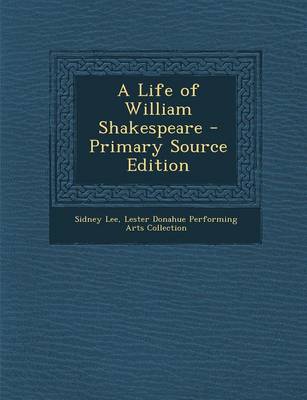 Book cover for A Life of William Shakespeare - Primary Source Edition