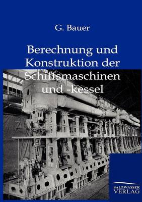 Book cover for Berechnung und Konstruktuion der Schiffsmaschinen und -kessel