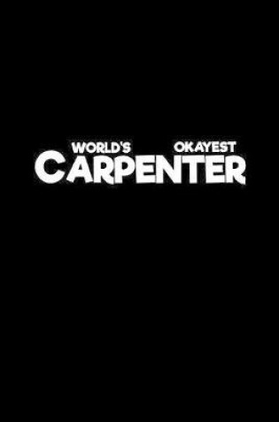 Cover of World's Okayest Carpenter