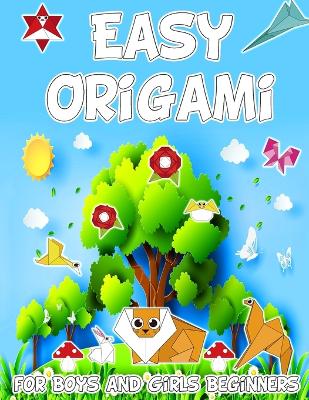 Book cover for Easy Origami for Boys and Girls Beginners