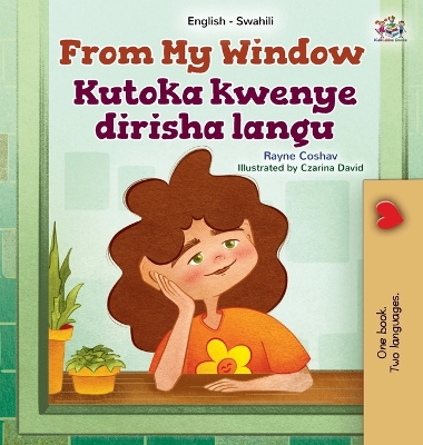 Cover of From My Window (English Swahili Bilingual Kids Book)