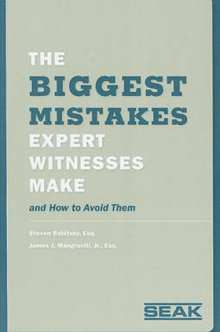 Cover of Biggest Mistakes Expert Witnesses Make and How to Avoid Them