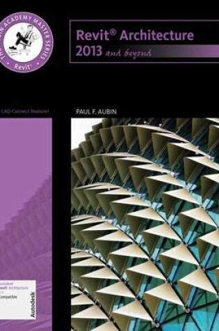 Cover of The Aubin Academy Master Series: Revit Architecture 2013 and Beyond