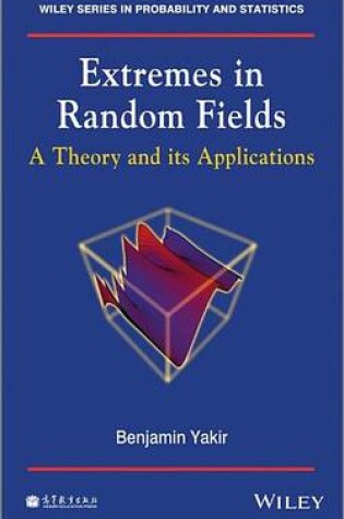 Cover of Extremes in Random Fields: A Theory and Its Applications