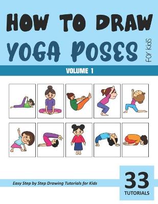 Book cover for How to Draw Yoga Poses for Kids - Vol 1