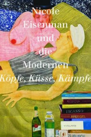 Cover of Nicole Eisenman and the Modernists. Koepfe, Kusse, Kampfe