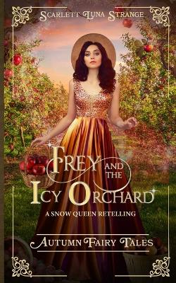 Book cover for Frey and the Icy Orchard