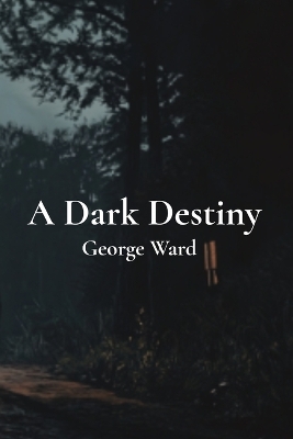 Book cover for A Dark Destiny