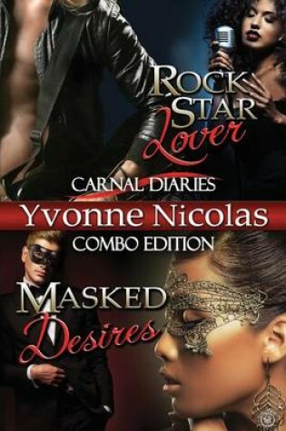 Cover of Rock Star Lover & Masked DesiresCarnal Diaries