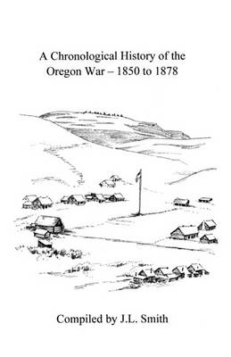 Book cover for A Chronological History of the Oregon War - 1850-1878