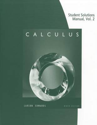 Book cover for Student Solutions Manual, Volume 2 (Chapters 11-16) for Larson/Edwards' Calculus,